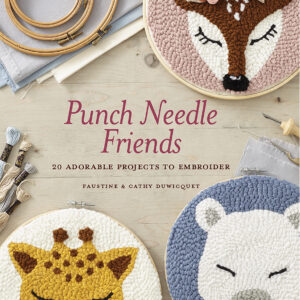 Punch Needle Friends by Faustine Duwicquet with Cathy Duwicquet