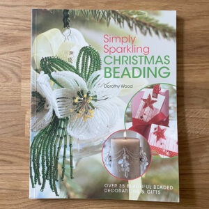 Simply Sparkling Christmas Beading by Dorothy Wood