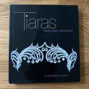 Tiaras Past and Present by Geoffrey Munn